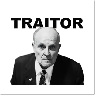 Giuliani traitor Posters and Art